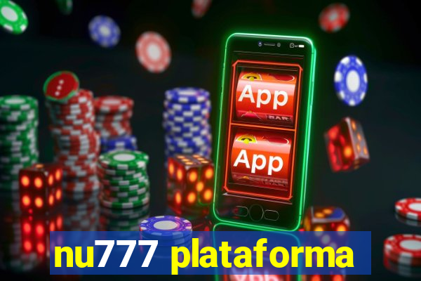 nu777 plataforma